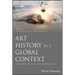 Art History in a Global Context: Methods, Themes, and Approaches