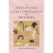 The Jesus Puzzle Gods Covenants The Promises