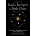 How to Read and Interpret a Birth Chart: Guideposts for Understanding Natal Astrology