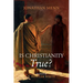 Is Christianity True?