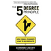 The 5 Degree Principle