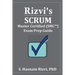Rizvi's Scrum Master Certified (SMC(TM)) Exam Prep Guide