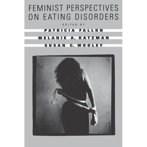 Feminist Perspectives on Eating Disorders