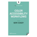 Color Accessibility Workflows