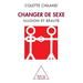 Change Sex / Changer de sexe: Illusion et réalité