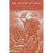 The Election of Israel: The Idea of the Chosen People