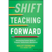 Shift Teaching Forward: Advancing Career Skills to Prepare Tomorrow's Workforce