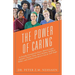The Power of Caring: An Everyday Devotional for Pastors, Ministry Leaders, Layleaders, Doctors, Nurses, Nurse Assistants, Healthcare Worker