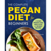 The Complete Pegan Diet for Beginners: A 14-Day Weight Loss Meal Plan with 50 Easy Recipes