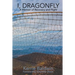 I, Dragonfly: A Memoir of Recovery and Flight