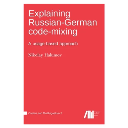 Explaining Russian-German code-mixing