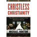 Christless Christianity: The Alternative Gospel of the American Church