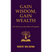 Gain Wisdom, Gain Wealth: The Wise You is the Path to Prosperity