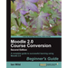 Moodle 2.0 Course Conversion