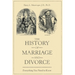The History of Marriage and Divorce: Everything You Need to Know