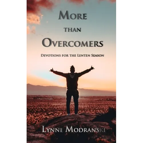 More than Overcomers: Devotions for the Lenten Season