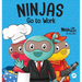 Ninjas Go to Work: A Rhyming Children's Book for Career Day