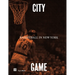 City/Game: Basketball in New York