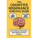 The Cognitive Dissonance Survival Guide: How to Hold Two Contradictory Beliefs Without Your Brain Exploding