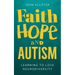 Faith, Hope and Autism: Learning to Love Neurodiversity