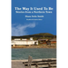 The Way It Used To Be: Stories from a Northern Town