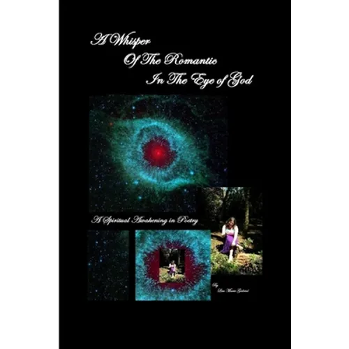 A Whisper of the Romantic in the Eye of God