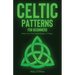Celtic Patterns for Beginners: Make Your First Celtic Design in 7 Steps