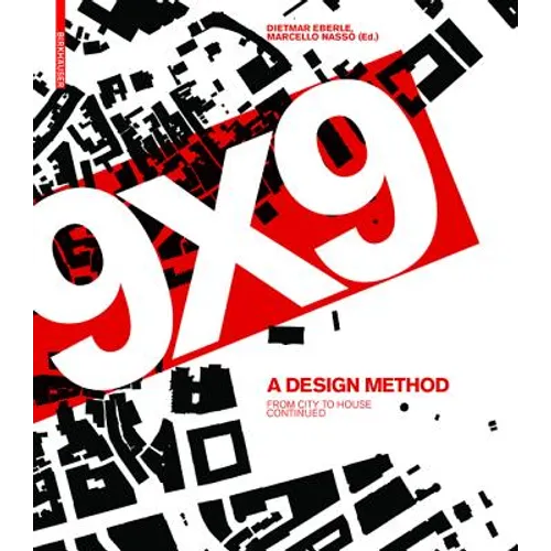9 X 9 - A Method of Design: From City to House Continued