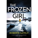 The Frozen Girl: A heart-racing, unputdownable crime thriller
