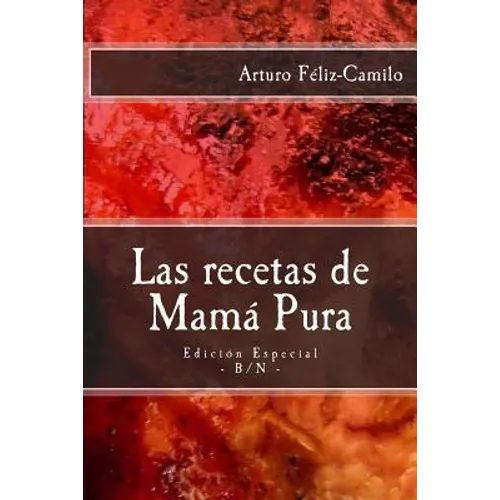 Las recetas de Mamá Pura: Edición Especial con El sazón de la cocina dominicana
