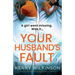 Your Husband's Fault: A totally unputdownable psychological thriller