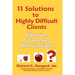 11 Solutions to Highly Difficult Clients: Effective Counseling Interventions