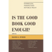 Is the Good Book Good Enough?: Evangelical Perspectives on Public Policy