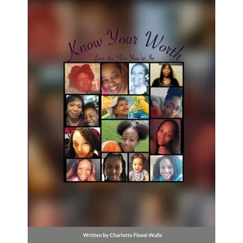 Know Your Worth: Love the Skin You're In