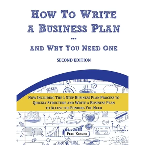 How To Write A Business Plan - And Why You Need One