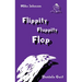 Flippity Fluppity Flop