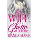 The Wife Of A Ghetto Millionaire