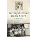 Tattered Cover Book Store: A Storied History