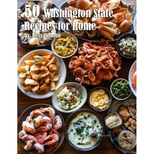 50 Washington State Recipes for Home
