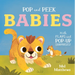 Pop and Peek: Babies: With Flaps and Pop-Up Surprises!