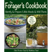 The Forager's Cookbook: Identify & Prepare Edible Weeds & Wild Plants