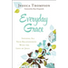 Everyday Grace: Infusing All Your Relationships with the Love of Jesus