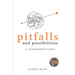Pitfalls and Possibilities: A Leadership Fable