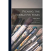 Picasso, the Formative Years; a Study of His Sources