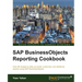 SAP Businessobjects Reporting Cookbook