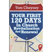 Your First 120 Days In Church Revitalization And Renewal