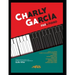 Charly García Para Piano: Las Mejores Canciones del Músico Y Autor Charly García