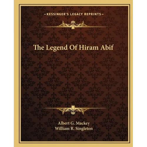 The Legend Of Hiram Abif