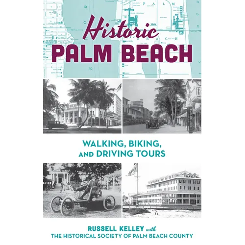 Historic Palm Beach: Walking, Biking and Driving Tours