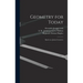 Geometry for Today: Based on a Junior Geometry